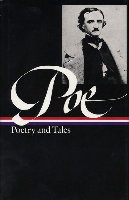 Library of America Edgar Allan Poe Editi Edgar Allan Poe: Poetry &amp; Tales (Loa #19), Book 1, (Hardcover)
