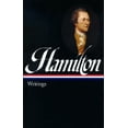 thumbnail image 1 of Library of America Founders Collection: Alexander Hamilton: Writings (LOA #129) (Series #4) (Hardcover), 1 of 1