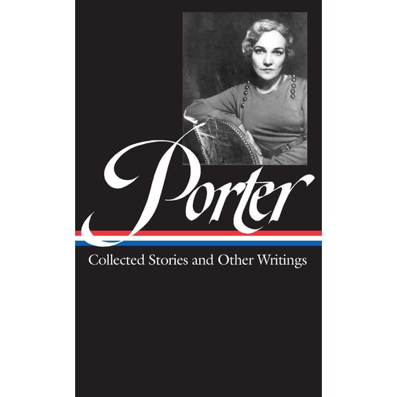 Pre-Owned Library of America: Katherine Anne Porter: Collected Stories and Other Writings (Loa #186) (Hardcover)