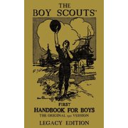 Library of American Outdoors Classics The Boy Scouts' First Handbook For Boys Legacy Edition The Original 1911 Version, Book 3, Paperback