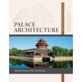 thumbnail image 1 of Library of Ancient Chinese Architecture: Palace Architecture: Imperial Palaces of the Last Dynasty (Series #10) (Paperback), 1 of 1