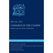 Library of Arabic Literature Consorts of the Caliphs Women and the Court of Baghdad, Book 2, Hardcover
