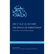 Library of Arabic Literature The Epistle of Forgiveness Volume One A Vision of Heaven and Hell, Book 32, Hardcover
