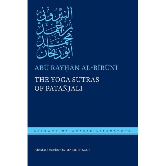 Library of Arabic Literature The Yoga Sutras of Patañjali, Book 68, (Hardcover)