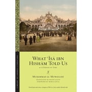 Library of Arabic Literature What  s  Ibn Hish m Told Us Or, a Period of Time, Book 37, Paperback