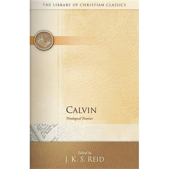 Library of Christian Classics: Calvin: Theological Treatises (Paperback)