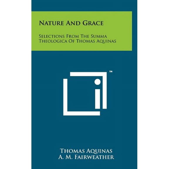 Library of Christian Classics: Nature and Grace : Selections from the Summa Theologica of Thomas Aquinas (Hardcover)
