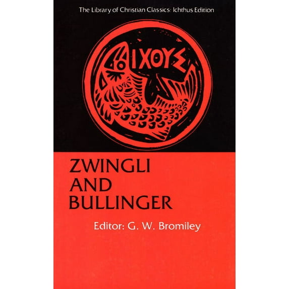 Library of Christian Classics: Zwingli and Bullinger (Paperback)