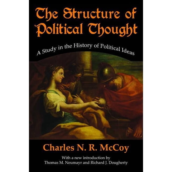 Library of Conservative Thought The Structure of Political Thought: A Study in the History of Political Ideas, (Hardcover)
