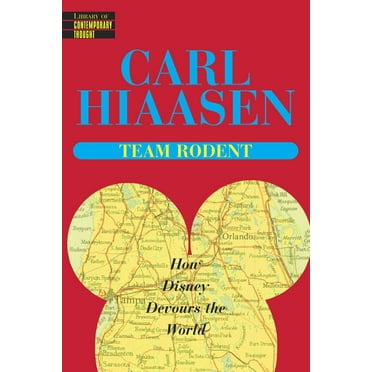 Library of Contemporary Thought Team Rodent: How Disney Devours the World, (Paperback)