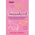 thumbnail image 1 of Library of Gender and Popular Culture Tweenhood: Femininity and Celebrity in Tween Popular Culture, (Hardcover), 1 of 1