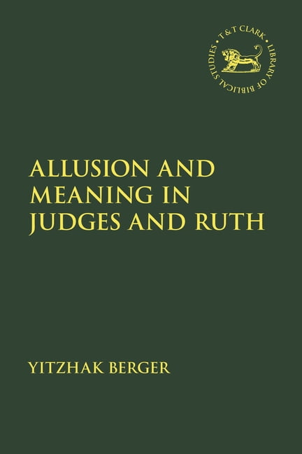 Library of Hebrew Bible/Old Testament St Allusion and Meaning in Judges and Ruth, (Hardcover)