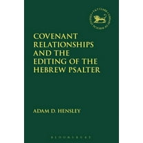 Library of Hebrew Bible/Old Testament St Covenant Relationships and the Editing of the Hebrew Psalter, Book 666, (Hardcover)