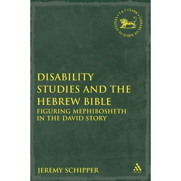 Library of Hebrew Bible/Old Testament St Disability Studies and the Hebrew Bible, Book 441, (Paperback)