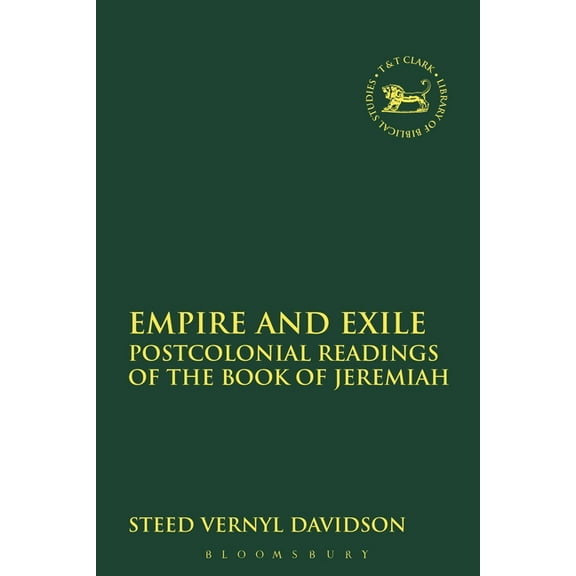 Library of Hebrew Bible/Old Testament St Empire and Exile: Postcolonial Readings of the Book of Jeremiah, Book 542, (Paperback)