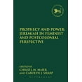 thumbnail image 1 of Library of Hebrew Bible/Old Testament St Prophecy and Power: Jeremiah in Feminist and Postcolonial Perspective, Book 577, (Paperback), 1 of 1