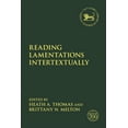 thumbnail image 1 of Library of Hebrew Bible/Old Testament St Reading Lamentations Intertextually, (Paperback), 1 of 1
