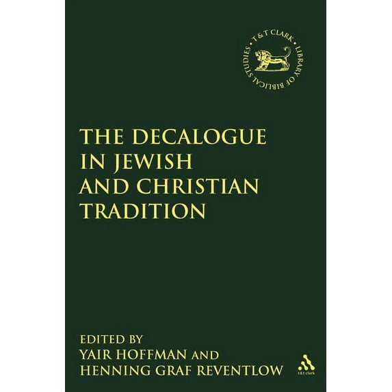 Library of Hebrew Bible/Old Testament St The Decalogue in Jewish and Christian Tradition, Book 509, (Paperback)