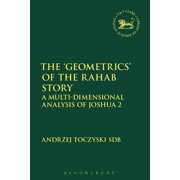 Library of Hebrew Bible/Old Testament St The Geometrics of the Rahab Story A Multi-Dimensional Analysis of Joshua 2, Book 664, Hardcover
