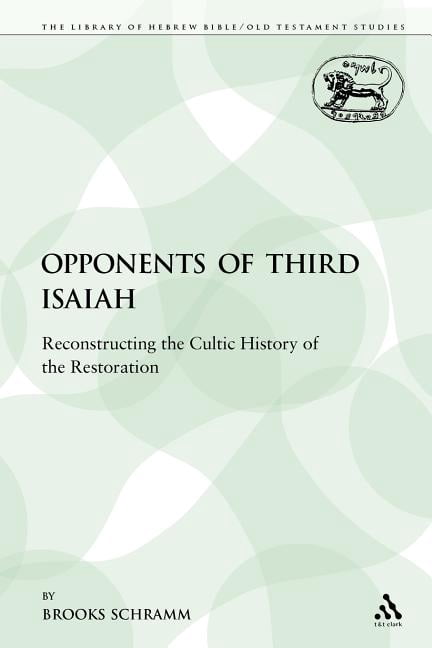 Library of Hebrew Bible/Old Testament St The Opponents of Third Isaiah ...
