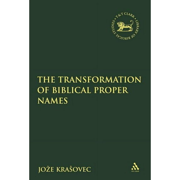 Library of Hebrew Bible/Old Testament St The Transformation of Biblical Proper Names, (Paperback)