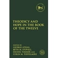 thumbnail image 1 of Library of Hebrew Bible/Old Testament St Theodicy and Hope in the Book of the Twelve, (Paperback), 1 of 1