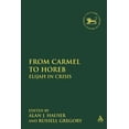 thumbnail image 1 of Library of Hebrew Bible/Old Testament St From Carmel to Horeb: Elijah in Crisis, Book 85, (Hardcover), 1 of 1
