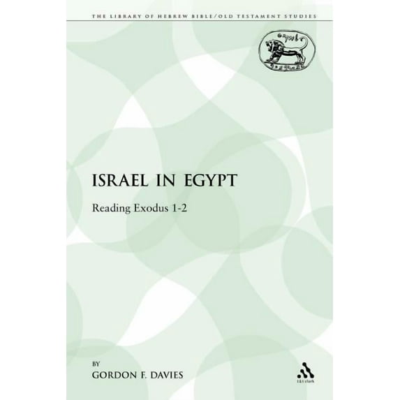 Library of Hebrew Bible/Old Testament St Israel in Egypt: Reading Exodus 1-2, Book 135, (Paperback)