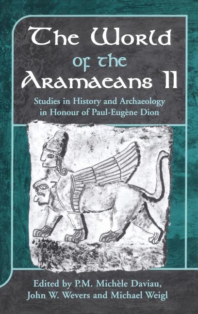 Library of Hebrew Bible/Old Testament St The World of the Aramaeans, Volume 2: Studies in Honour of Paul-EugÃ¨ne Dion, Volume 2, Book 325, (Hardcover)