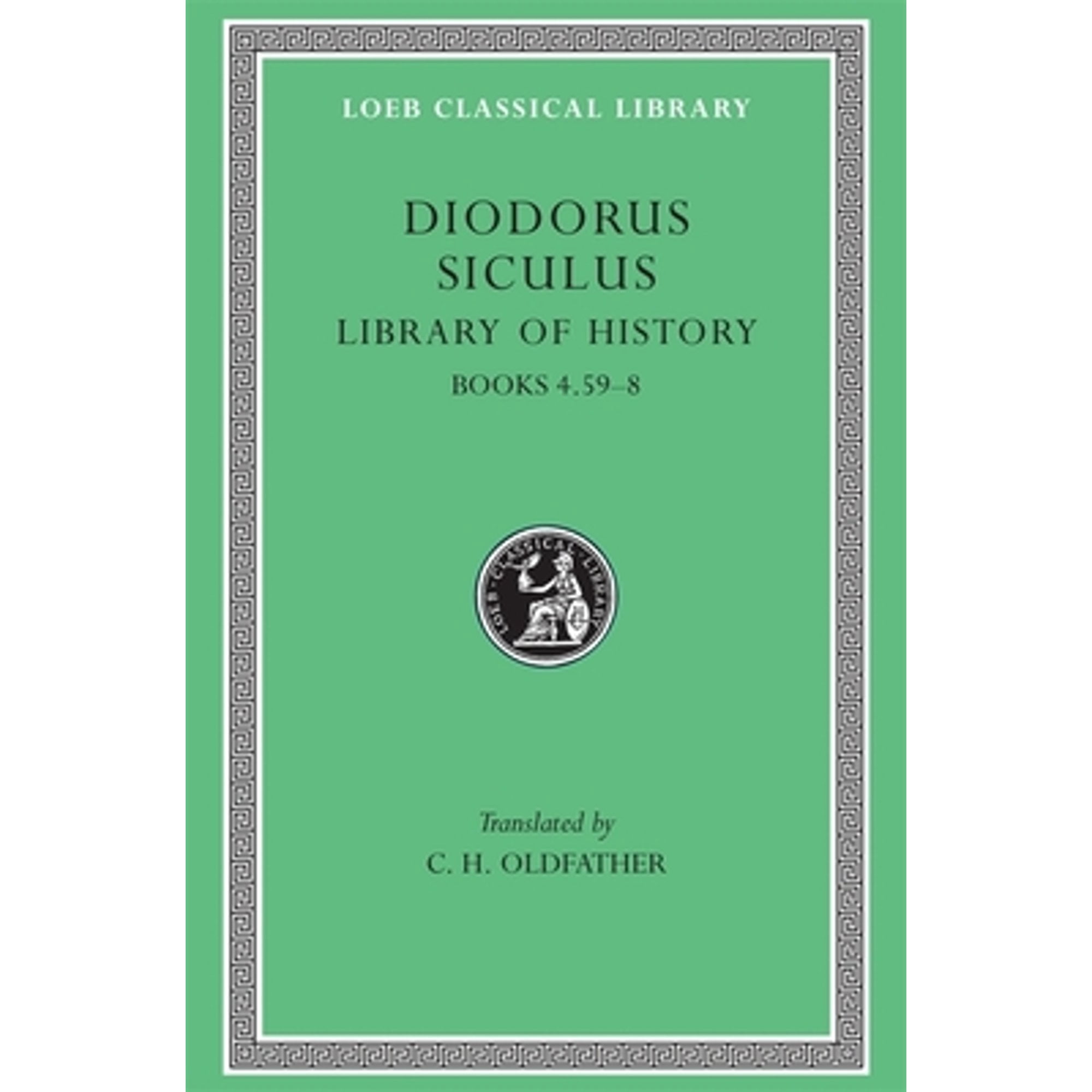 Pre-Owned Library of History, Volume III: Books 4.59-8 (Loeb Classical ...