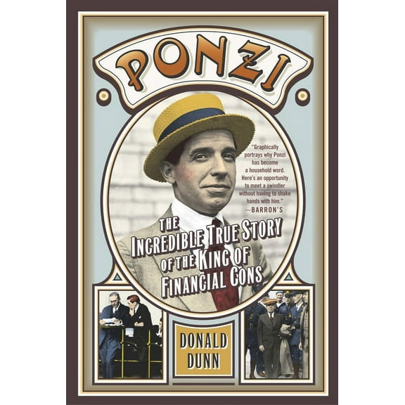 Library of Larceny: Ponzi : The Incredible True Story of the King of Financial Cons (Paperback)