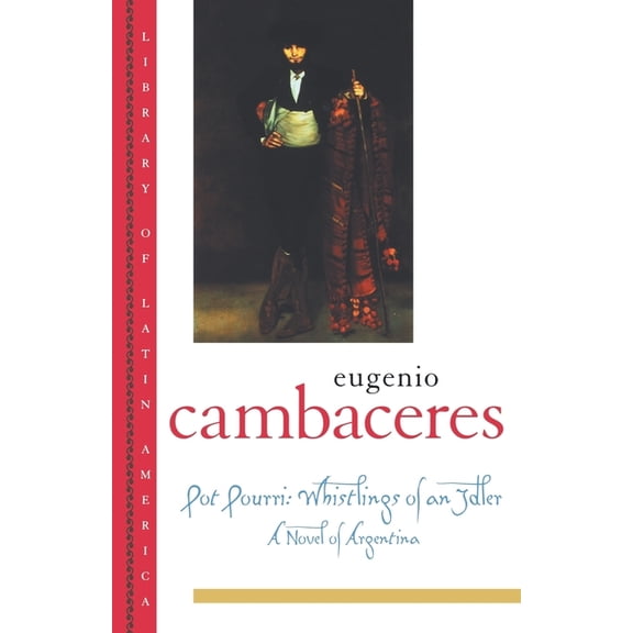 Library of Latin America Pot Pourri: Whistlings of an Idler, (Paperback)