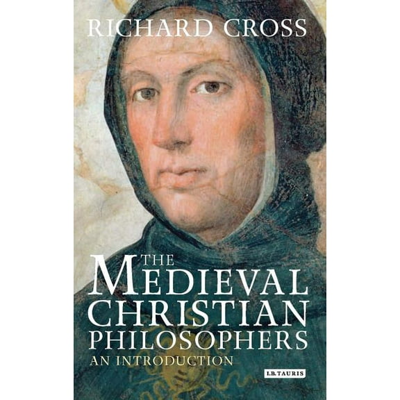 Library of Medieval Studies The Medieval Christian Philosophers: An Introduction, (Paperback)