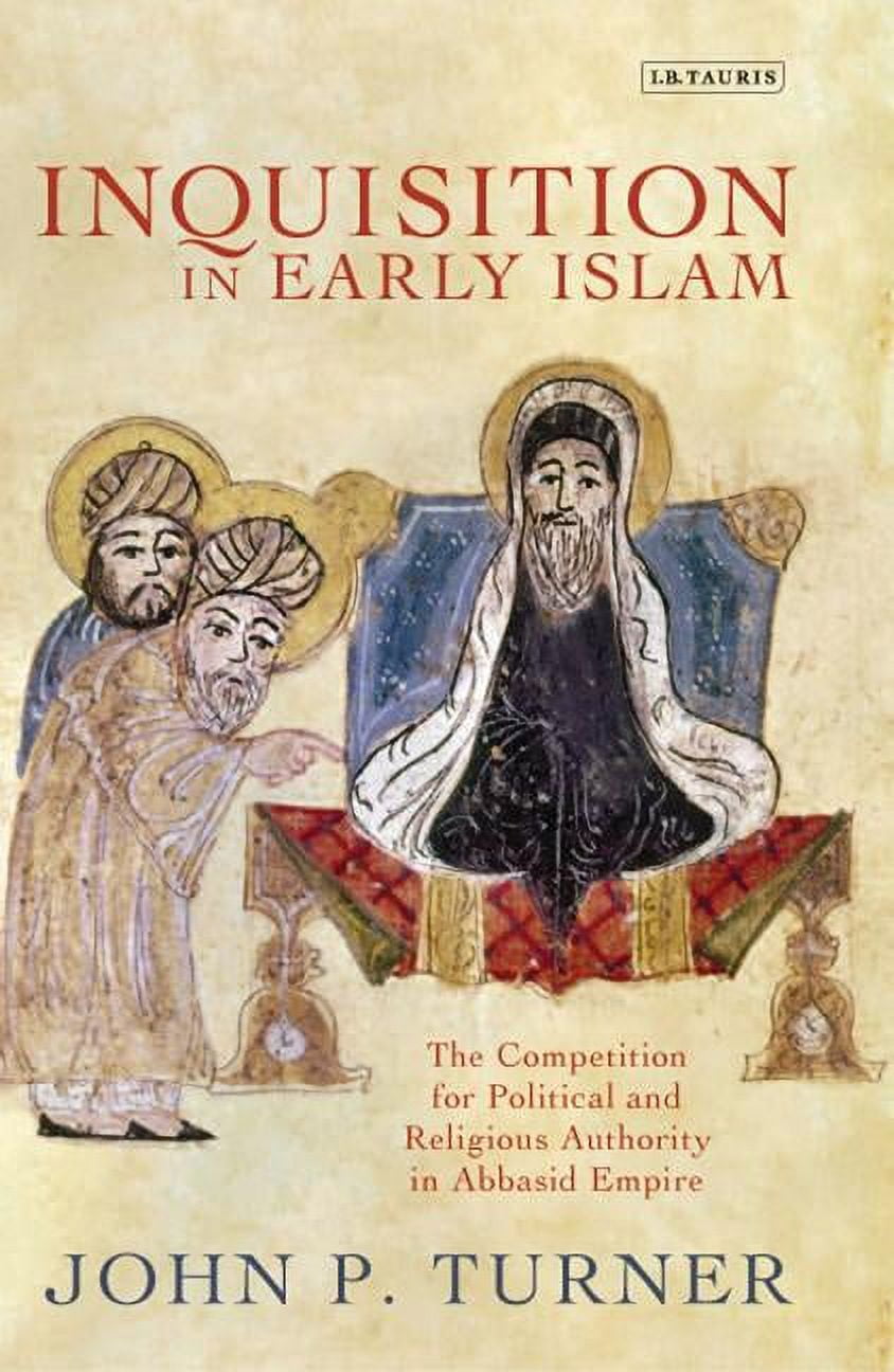 Library of Middle East History Inquisition in Early Islam: The ...