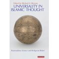 thumbnail image 1 of Library of Middle East History Universality in Islamic Thought: Rationalism, Science and Religious Belief, (Hardcover), 1 of 1