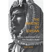Library of Modern Middle East Studies: The Making of Jordan (Paperback)