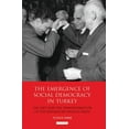 thumbnail image 1 of Library of Modern Turkey The Emergence of Social Democracy in Turkey: The Left and the Transformation of the Republican People's Party, (Hardcover), 1 of 1