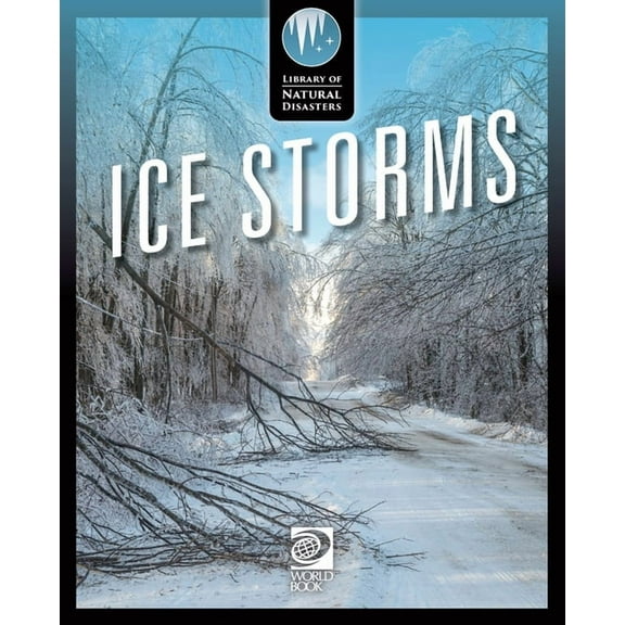 Library of Natural Disasters Ice Storms, (Paperback)