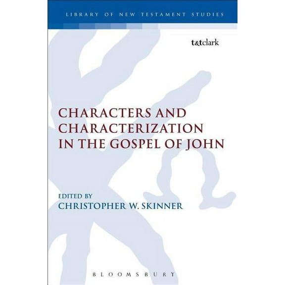 Library of New Testament Studies Characters and Characterization in the Gospel of John, (Hardcover)