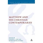 Library of New Testament Studies Matthew and His Christian Contemporaries, Book 333, Hardcover