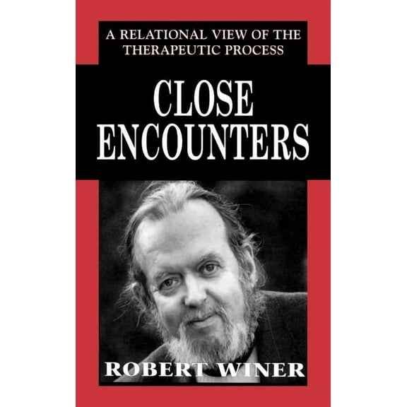 Library of Object Relations Close Encounters: A Relational View of the Therapeutic Process, (Hardcover)
