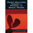 thumbnail image 1 of Library of Object Relations Object Relations Therapy of Physical and Sexual Trauma, (Paperback), 1 of 1