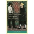 thumbnail image 1 of Library of Object Relations Object Relations and Relationality in Couple Therapy: Exploring the Middle Ground, (Hardcover), 1 of 1