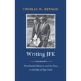 thumbnail image 1 of Pre-Owned Writing JFK: Presidential Rhetoric and the Press in the Bay of Pigs Crisis (Paperback) 158544281X 9781585442812, 1 of 1