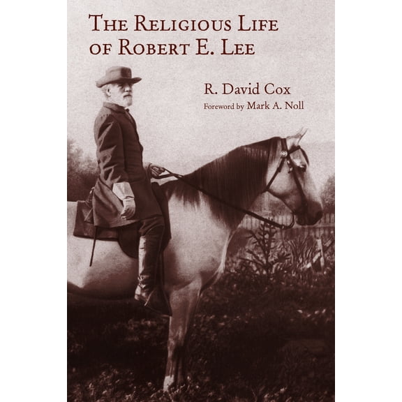 Library of Religious Biography (LRB): The Religious Life of Robert E. Lee (Paperback)