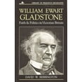 thumbnail image 1 of Library of Religious Biography (Lrb) William Ewart Gladstone: Faith and Politics in Victorian Britain, (Paperback), 1 of 2