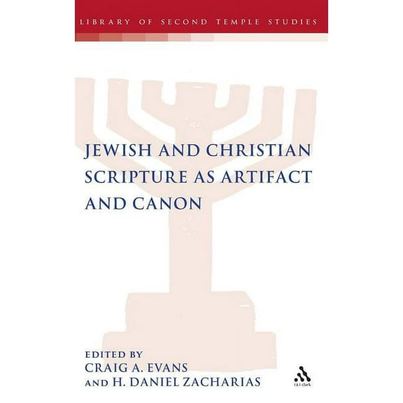 Library of Second Temple Studies Jewish and Christian Scripture as Artifact and Canon, Book 70, (Hardcover)