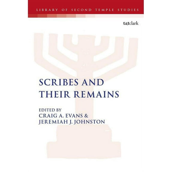 Library of Second Temple Studies Scribes and Their Remains, (Hardcover)