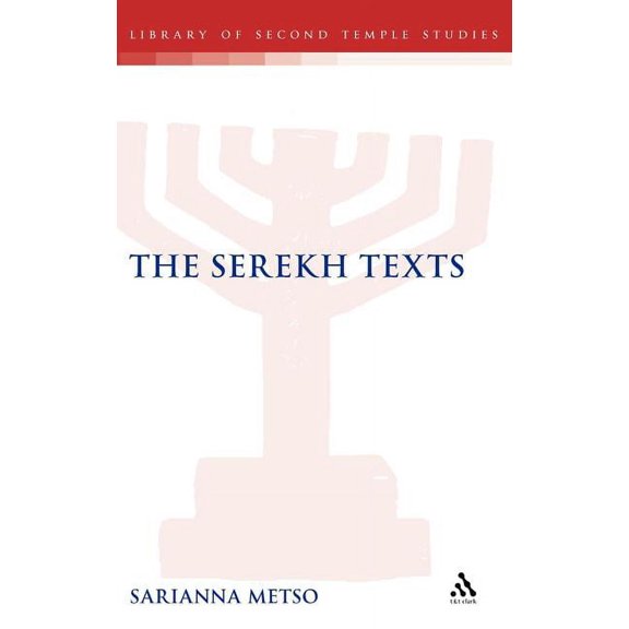 Library of Second Temple Studies The Serekh Texts, Book 62, (Hardcover)
