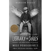 RANSOM RIGGS Library of Souls: The Third Novel of Miss Peregrine's Peculiar Children